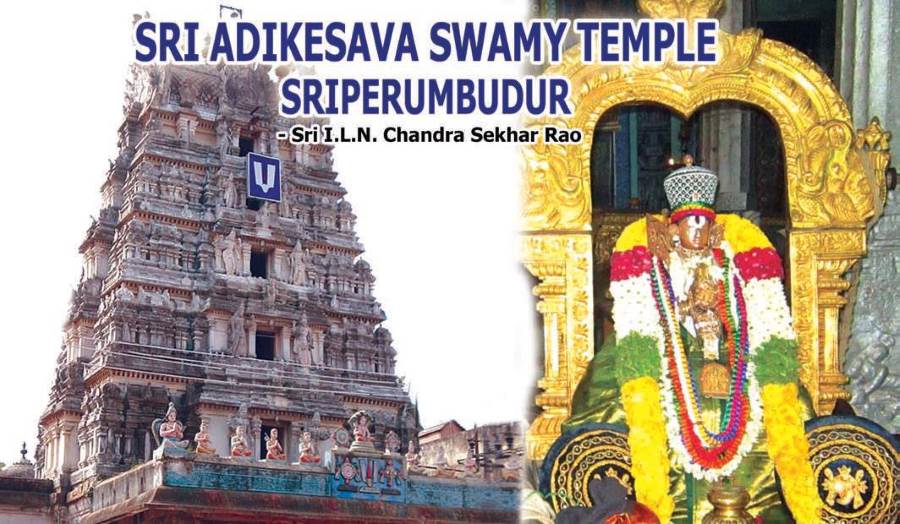 Sri Adikesava Swamy Temple / Ramanujar Temple - Sriperumpudur