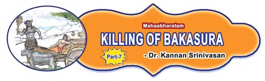 Killing of Bakasura (Part 7 of Samskhepa Mahabharatam)