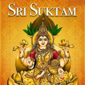 Complete Meaning Of Sri Suktam || In Praise Of Goddess Maha Lakshmi ...