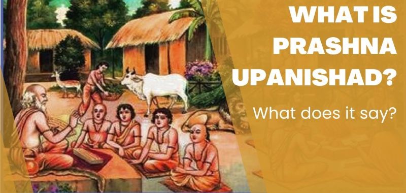 Prashna Upanishad: A Complete Guide to the 6 Philosophical Questions